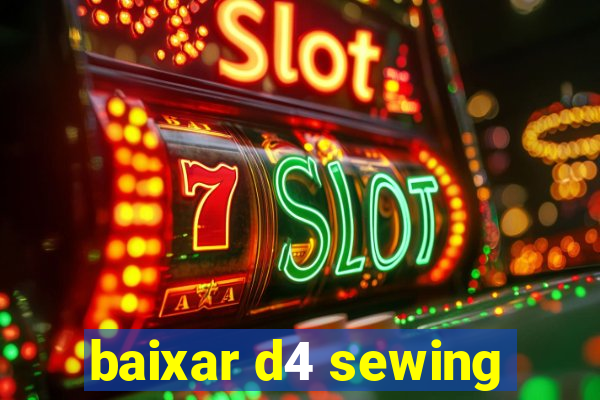 baixar d4 sewing