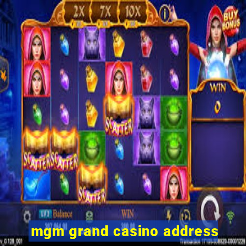 mgm grand casino address