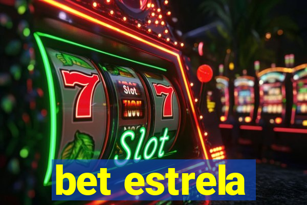 bet estrela