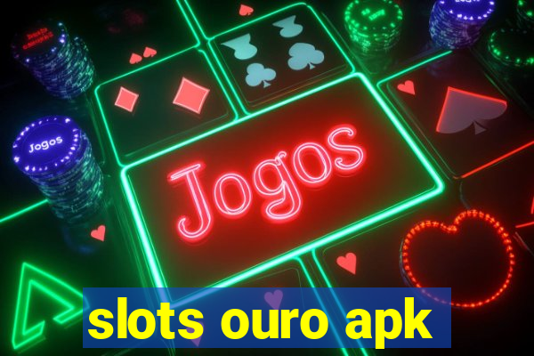 slots ouro apk