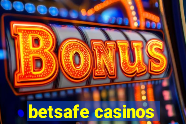 betsafe casinos