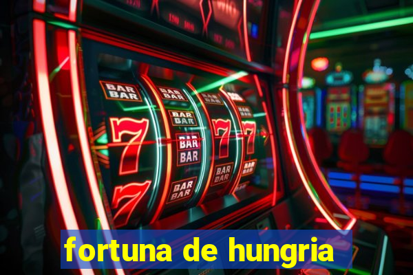 fortuna de hungria