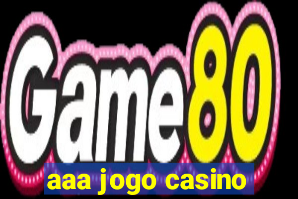 aaa jogo casino