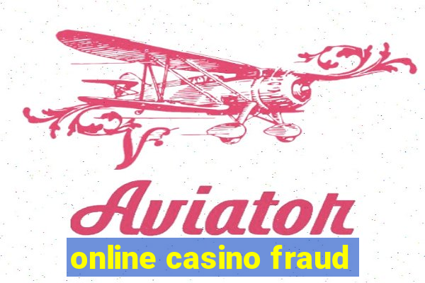 online casino fraud