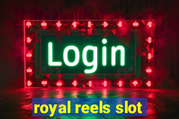 royal reels slot