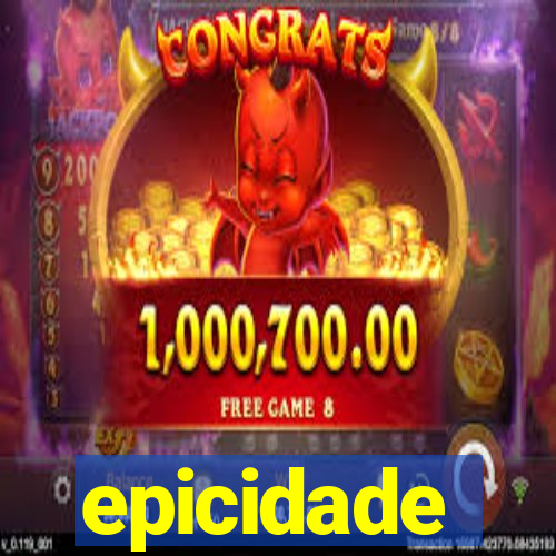 epicidade