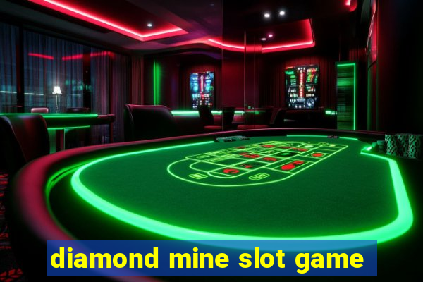 diamond mine slot game