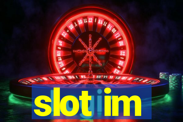 slot im