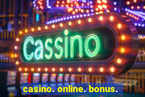 casino. online. bonus.