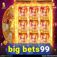 big bets99