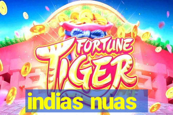 indias nuas