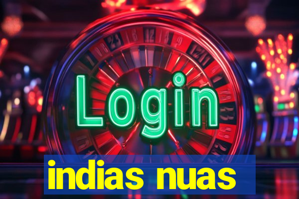 indias nuas