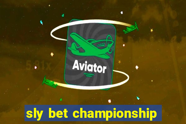 sly bet championship