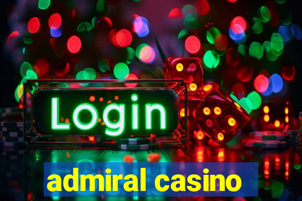 admiral casino