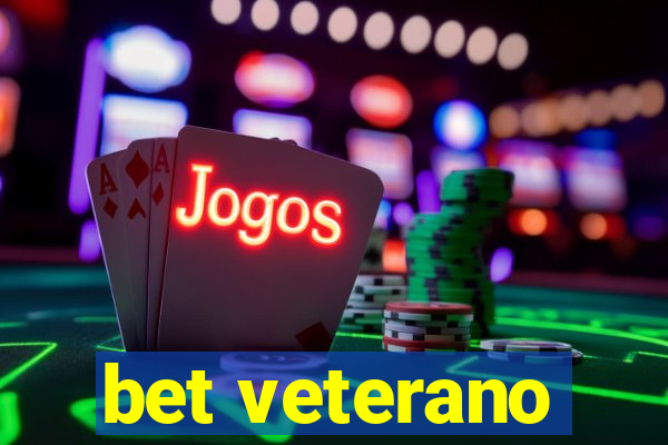 bet veterano