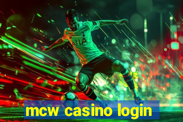 mcw casino login