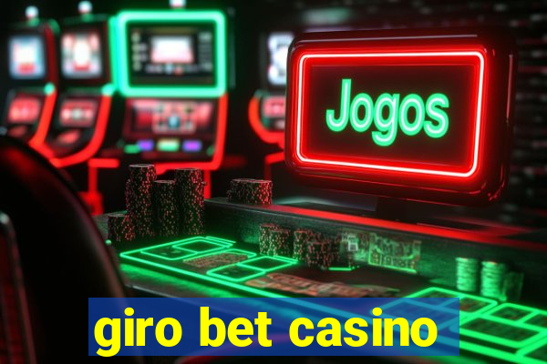 giro bet casino