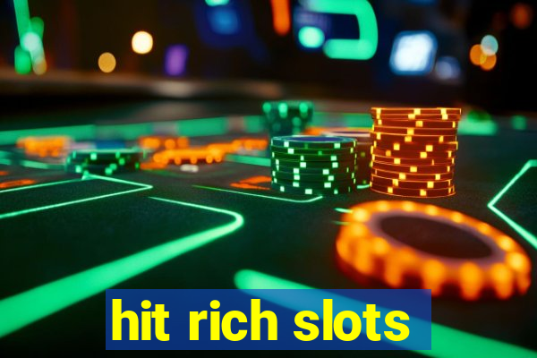 hit rich slots