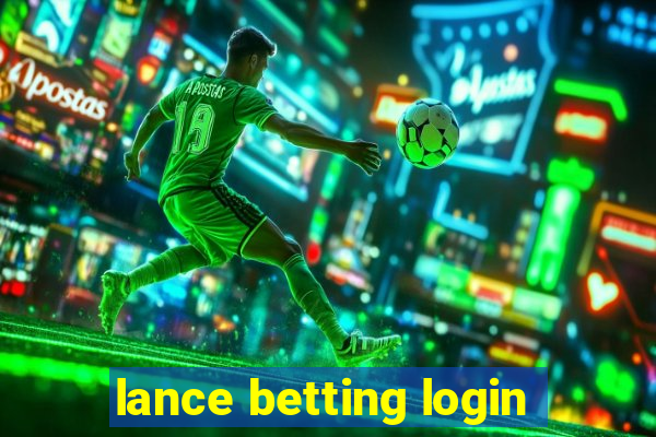 lance betting login