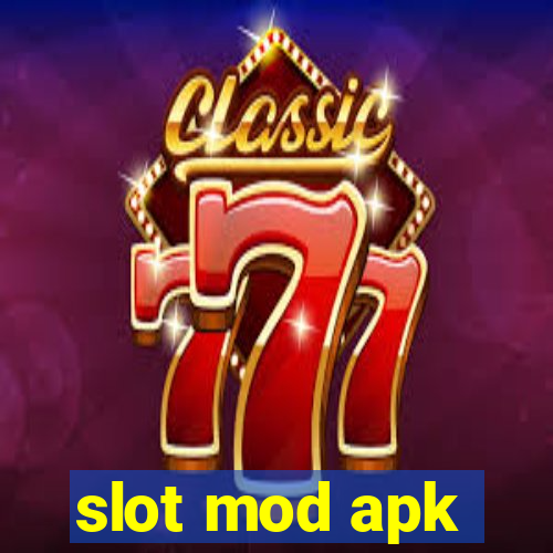 slot mod apk