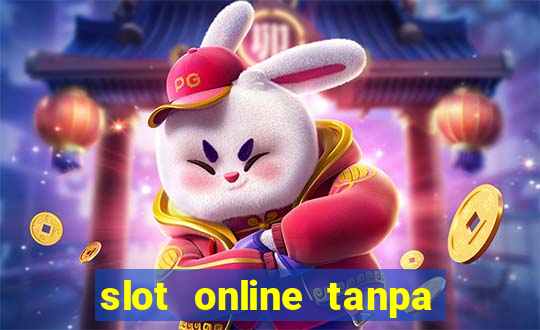 slot online tanpa deposit awal