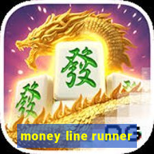 money line runner