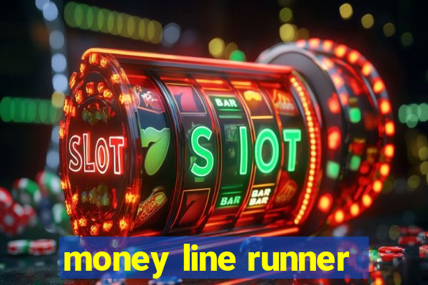 money line runner