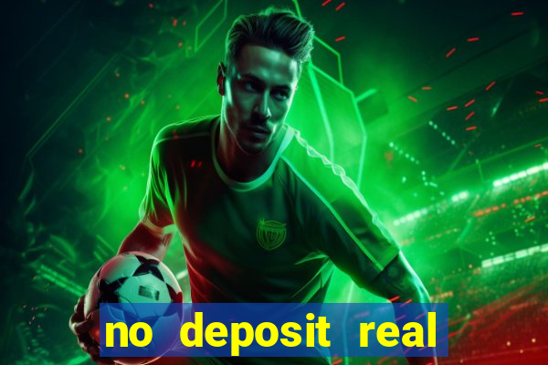 no deposit real money casino