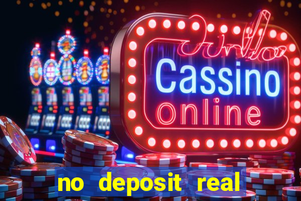 no deposit real money casino