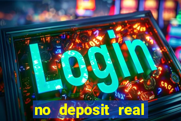 no deposit real money casino