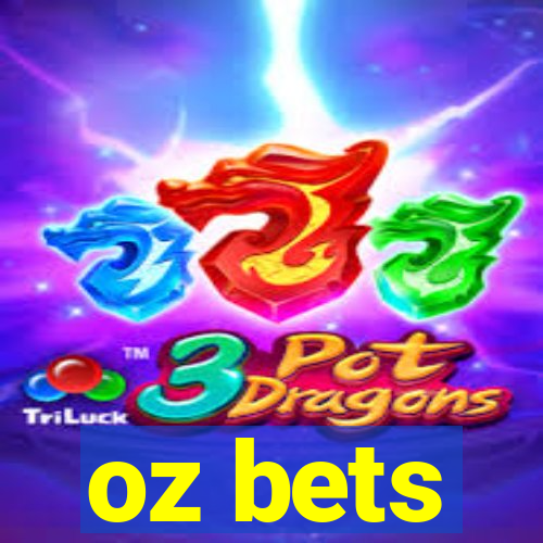 oz bets