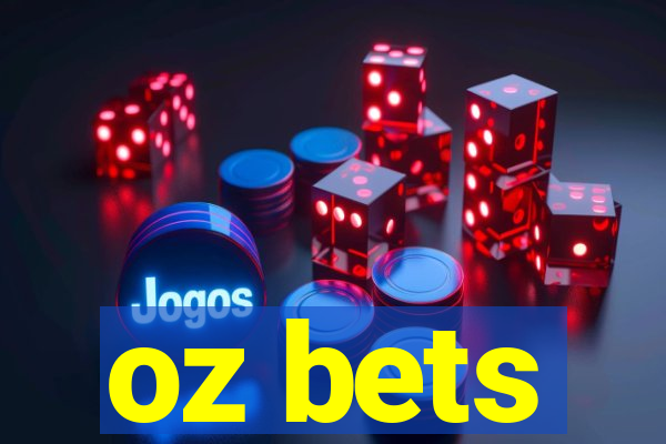 oz bets