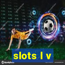 slots l v