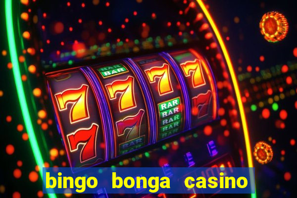 bingo bonga casino no deposit bonus codes