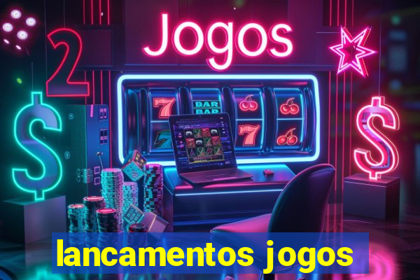 lancamentos jogos