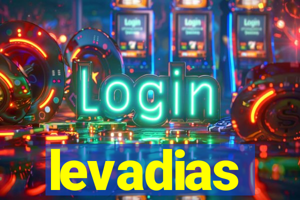 levadias