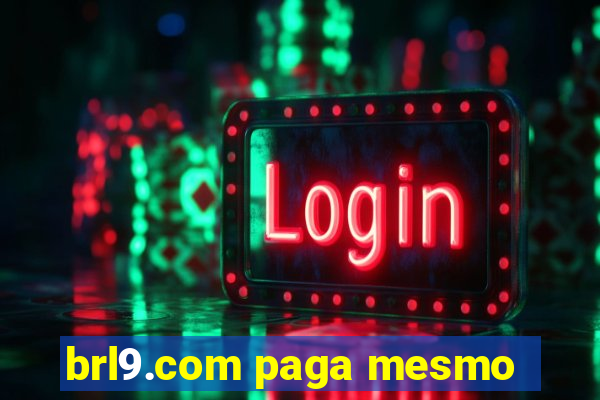 brl9.com paga mesmo