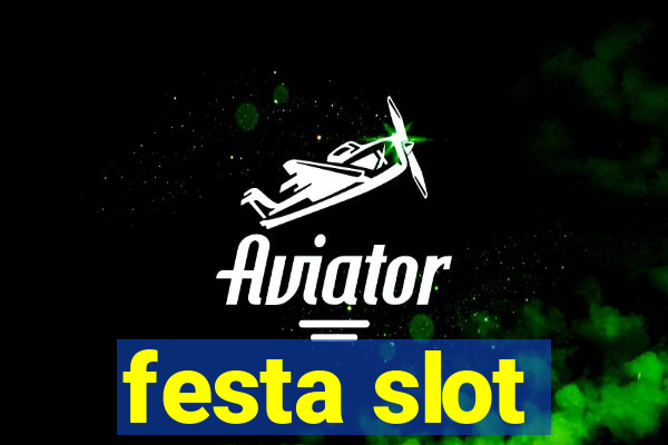 festa slot