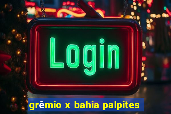 grêmio x bahia palpites