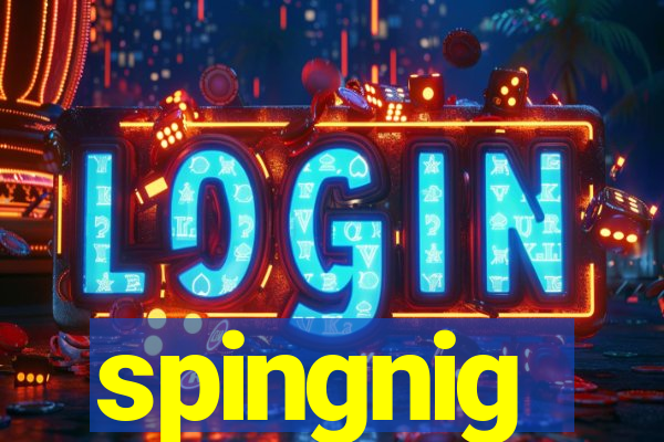 spingnig