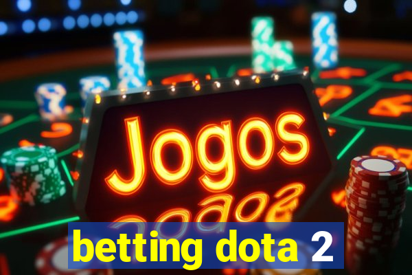 betting dota 2