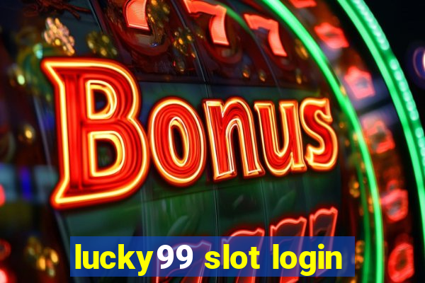 lucky99 slot login