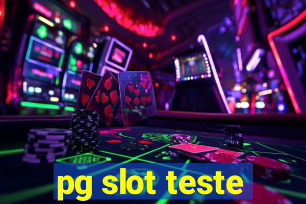 pg slot teste