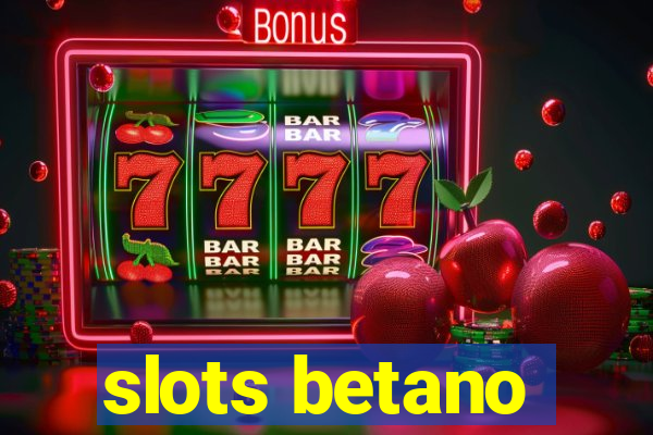 slots betano