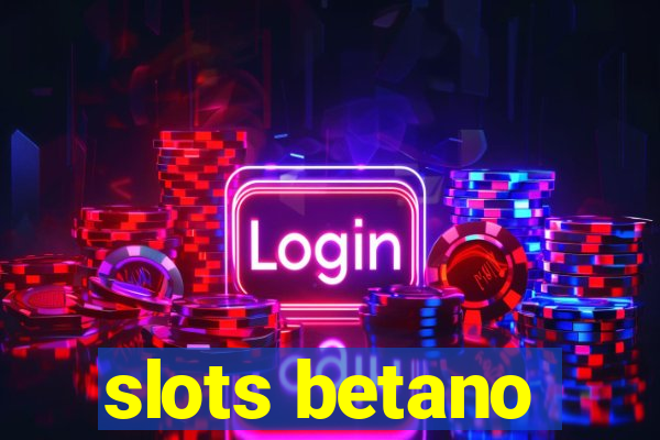 slots betano