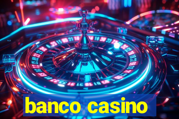 banco casino