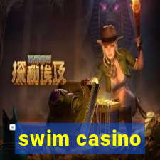 swim casino