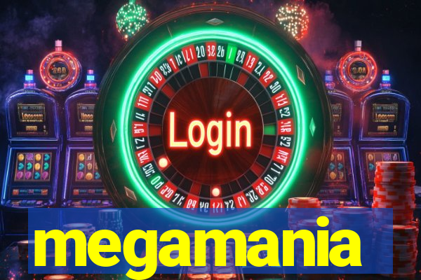 megamania