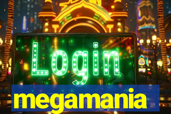 megamania