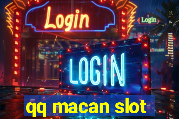 qq macan slot